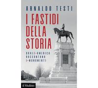 I fastidi della storia. Quale America raccontano i monumenti [Paperback] [May 26
