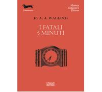 I fatali 5 minuti - Walling R. A. J.
