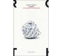 I fatti. Autobiografia di un romanziere