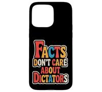 I fatti non si preoccupano dei dittatori Custodia per iPhone 15 Pro Max