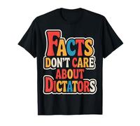 I Fatti Non Si preoccupano dei dittatori Maglietta