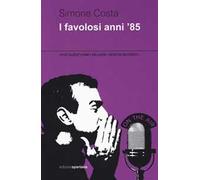 I favolosi anni '85