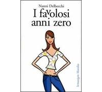 I favolosi anni zero