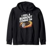 I Feel A Burnout Coming On Auto da Corsa in gergo - Felpa con Cappuccio