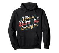 I Feel A Burnout Coming On Auto da Corsa in gergo - Felpa con Cappuccio