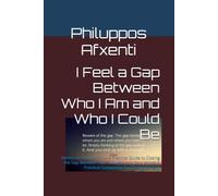 I Feel a Gap Between Who I Am and Who I Could Be: Secrets of Articulation - A Practical Guide to Closing the Gap Between Your Thoughts and Your Words A Practical Companion for Closing the Gap