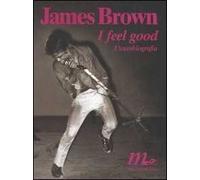 I feel good. L'autobiografia