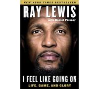 Ray Lewis Daniel Paisner I Feel Like Going on (Tascabile)