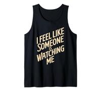 I Feel Like Someone Is Watching Me Scherzo paranoico - Canotta