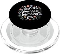 I Feel Like Someone Is Watching Me Scherzo paranoico |- PopSockets PopGrip per MagSafe