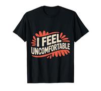 I Feel Uncomfortable Awkward Introvert Feelings - Maglietta