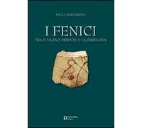 I fenici tra il Vicino Oriente e la Sardegna