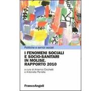 I fenomeni sociali e socio-sanitari in Molise. Rapporto 2010