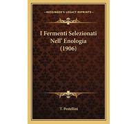 I Fermenti Selezionati Nell' Enologia (1906)