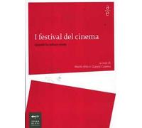 I festival del cinema. Quando la cultura rende