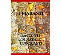 I fiabanti. Racconti di Natale luccicanti