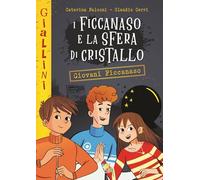 I Ficcanaso e la sfera di cristallo. Nuova ediz.