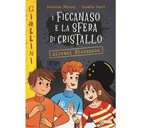 I Ficcanaso e la sfera di cristallo. Nuova ediz.