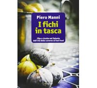 I fichi in tasca. Cibo e ricette nel Salento dall'età delle caverne al fast food