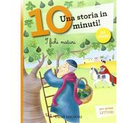 I fichi maturi. Una storia in 10 minuti! Ediz. a colori