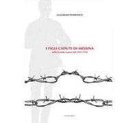 I figli caduti di Messina nella Grande guerra del 1915-1918