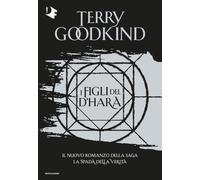 I figli del D'Hara. La spada della verità - Goodkind Terry