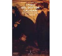 I figli del dottor Caligari. Il film come racconto del terrore