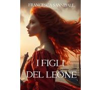 I figli del leone: libro terzo
