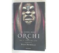 I figli del lupo. La guerra degli orchi (Vol. 1)