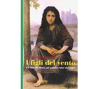 I figli del vento. La vita dei romi, gli uomini color del rame