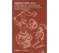 I figli della conoscenza. Storia critica dello gnosticismo e del neo-gnost...