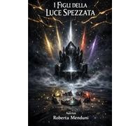 I figli della luce spezzata