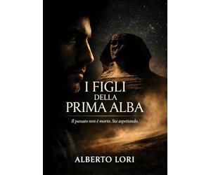 I Figli della Prima Alba: Il passato non è morto. Sta aspettando.