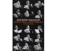 I figli della repubblica. Un'invettiva