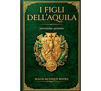 I FIGLI DELL'AQUILA