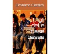 I figli delle case basse