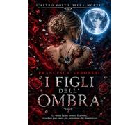 I FIGLI DELL'OMBRA: L'ALTRO VOLTO DELLA MORTE