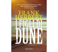 I figli di Dune. Il ciclo di Dune. Vol. 3 - Herbert Frank