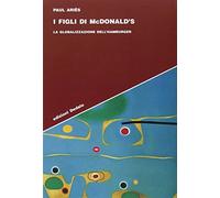 I figli di McDonald's. La globalizzazione dell'hamburger