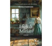 I figli di Mirian [Paperback] Narduzzi, Danilo