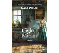 I figli di Mirian - Narduzzi Danilo