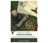 I figli di Odino. L’ex commissario Oppenheimer e la fine del Reich