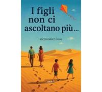 I figli non ci ascoltano più