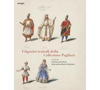 I figurini teatrali della Collezione Pagliara