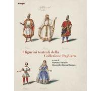 I figurini teatrali della Collezione Pagliara
