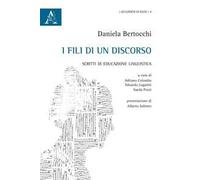 I fili di un discorso. Scritti di educazione linguistica