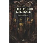 I fili oscuri del Male: Racconti dall'abisso