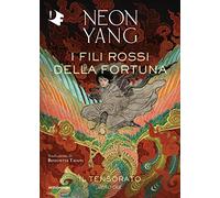 I fili rossi della fortuna. Il Tensorato. Vol. 2