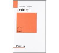 I filistei. Gli antagonisti di Israele