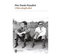 I film degli altri - Pasolini Pier Paolo